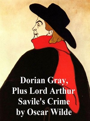 cover image of Dorian Gray, plus Lord Arthur Savile's Crime